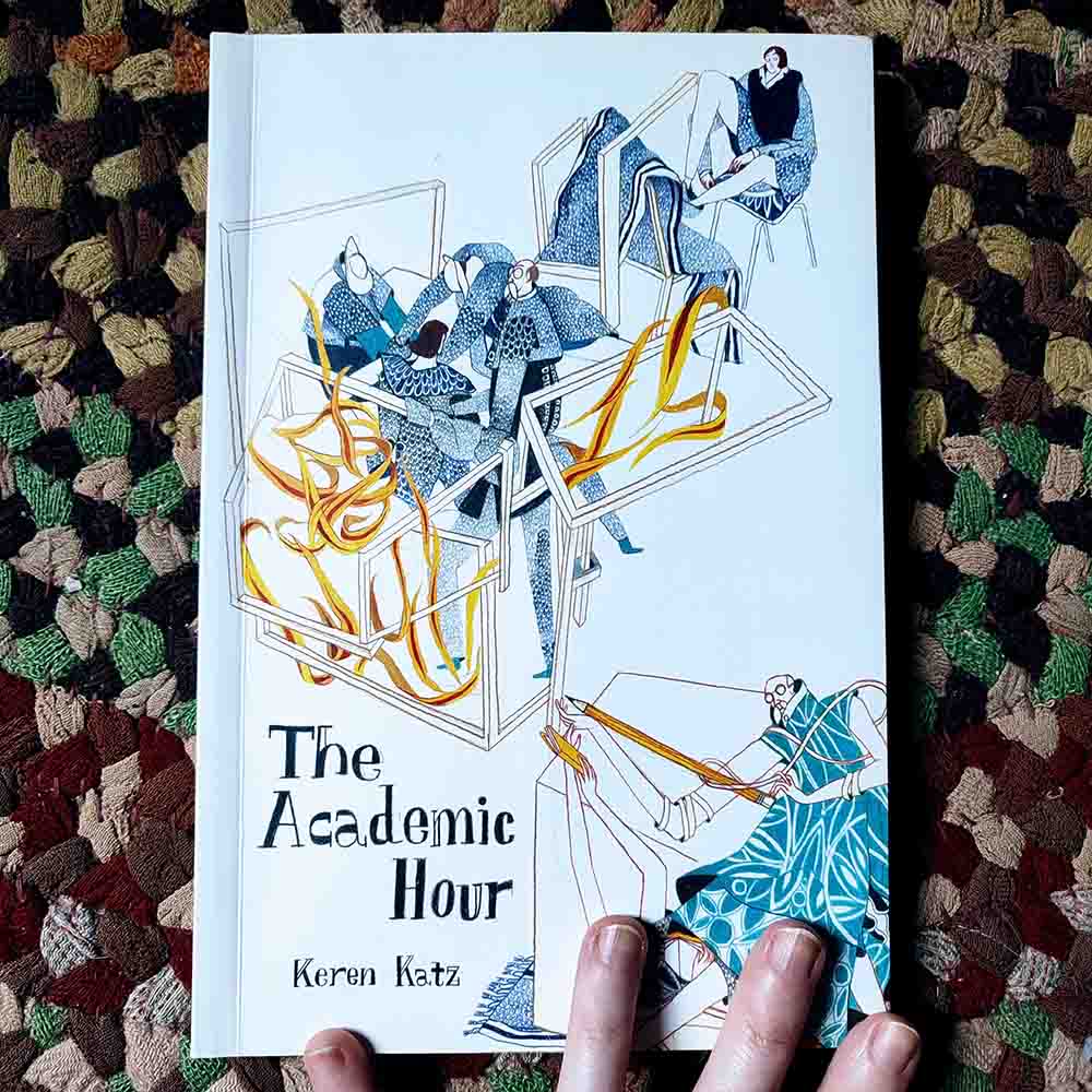 a copy of The Academic Hour by Keren Katz