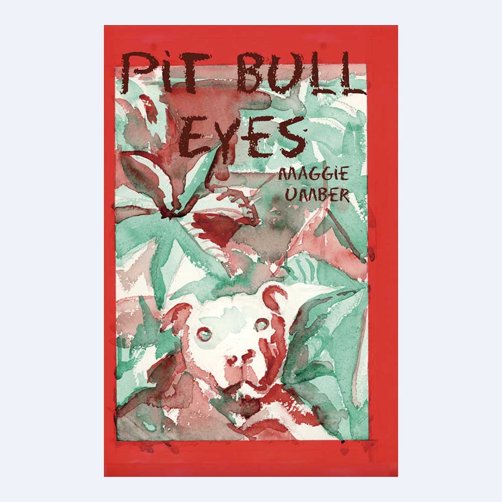 a pit bull in front of a caster bean plant on a book cover, text reads: Pit Bull Eyes, Maggie Umber